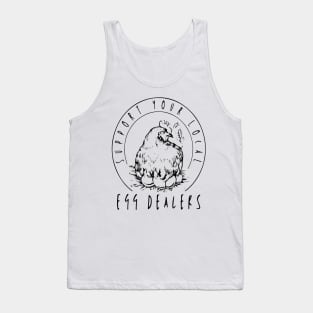 Support Your Local Egg Dealers Funny Bleached Chicken Lover Farm Farmer Tank Top